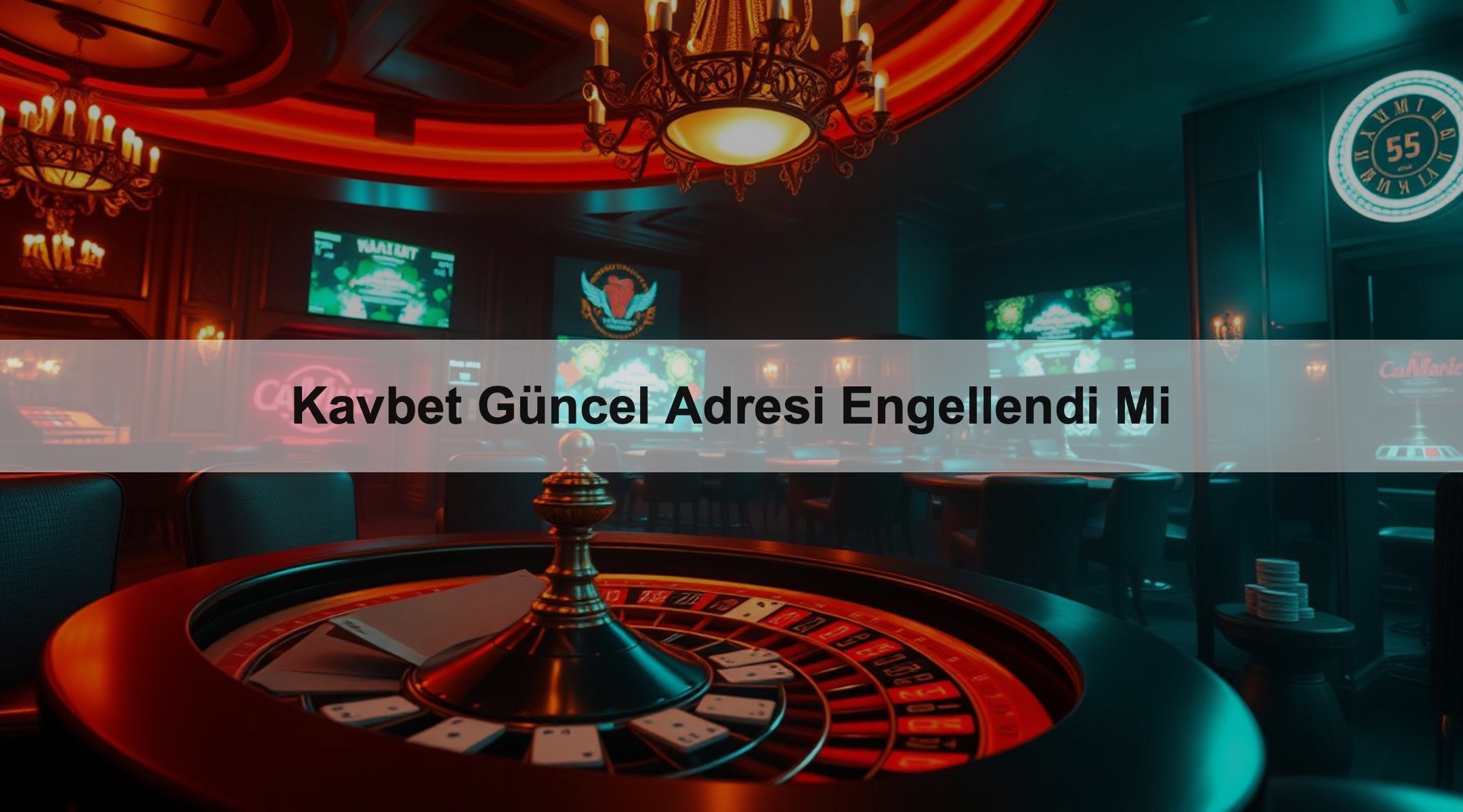 Kavbet Güncel Adresi Engellendi Mi